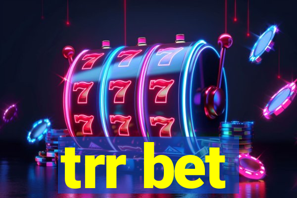 trr bet